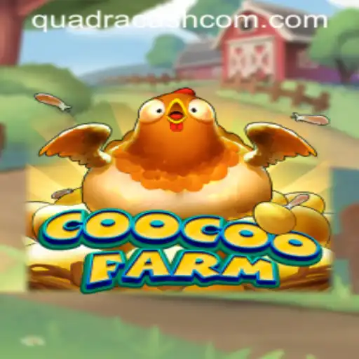 Discover the Thrilling World of CooCooFarm: A New Adventure with QuadraCash