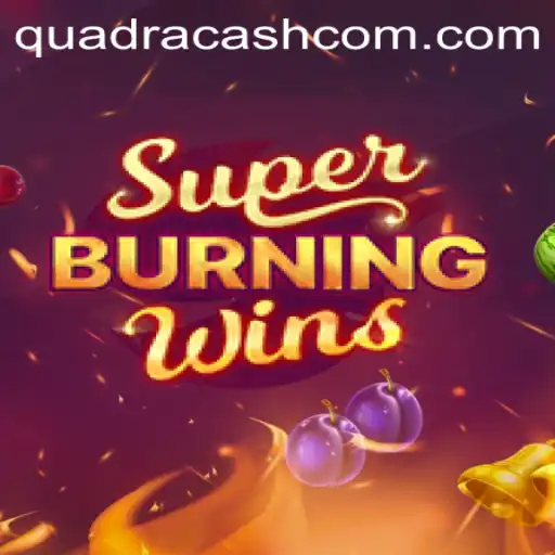 Exploring SuperBurningWins: The Ultimate Slot Game Experience with QuadraCash